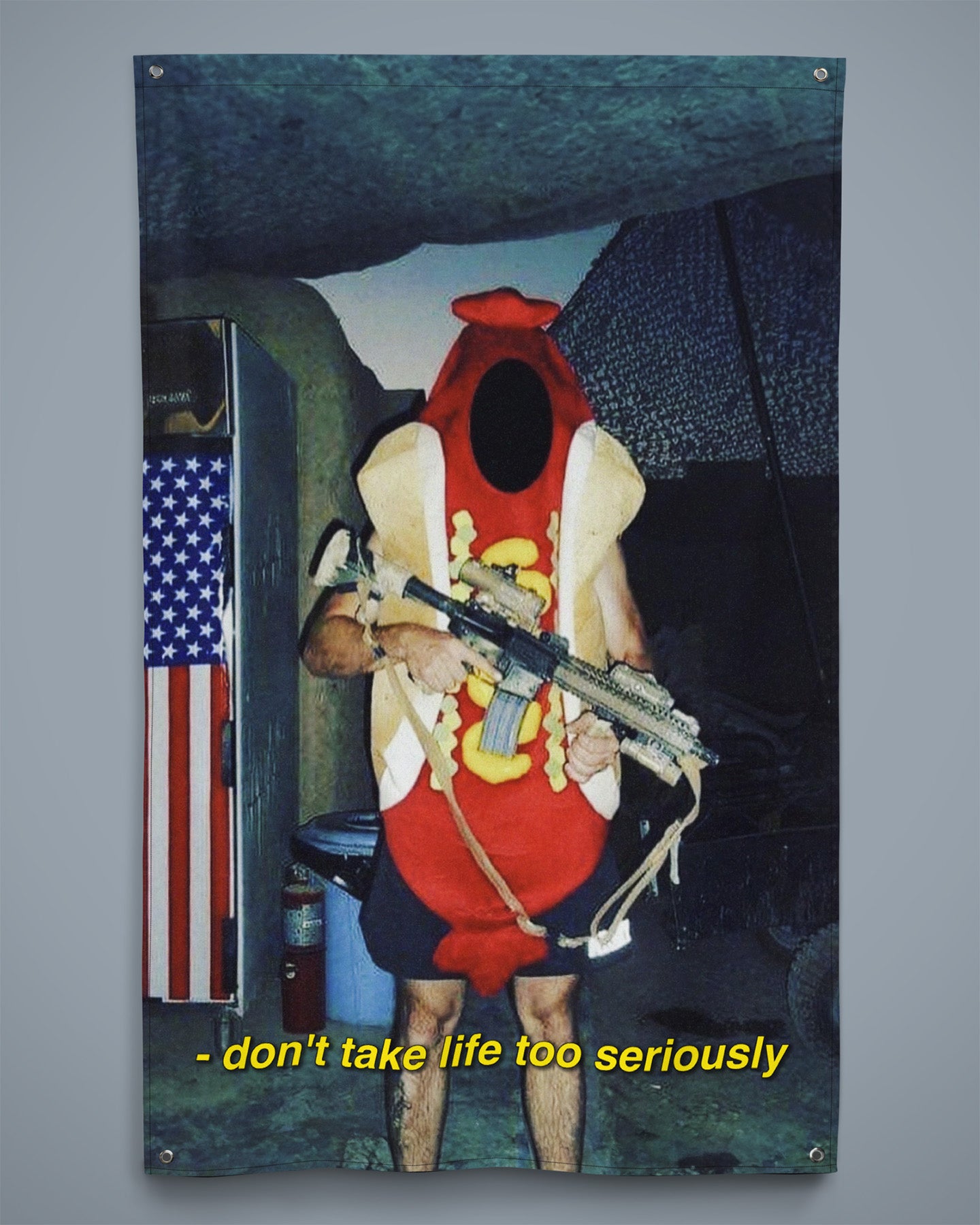 "Don't take life too seriously" - Flagge