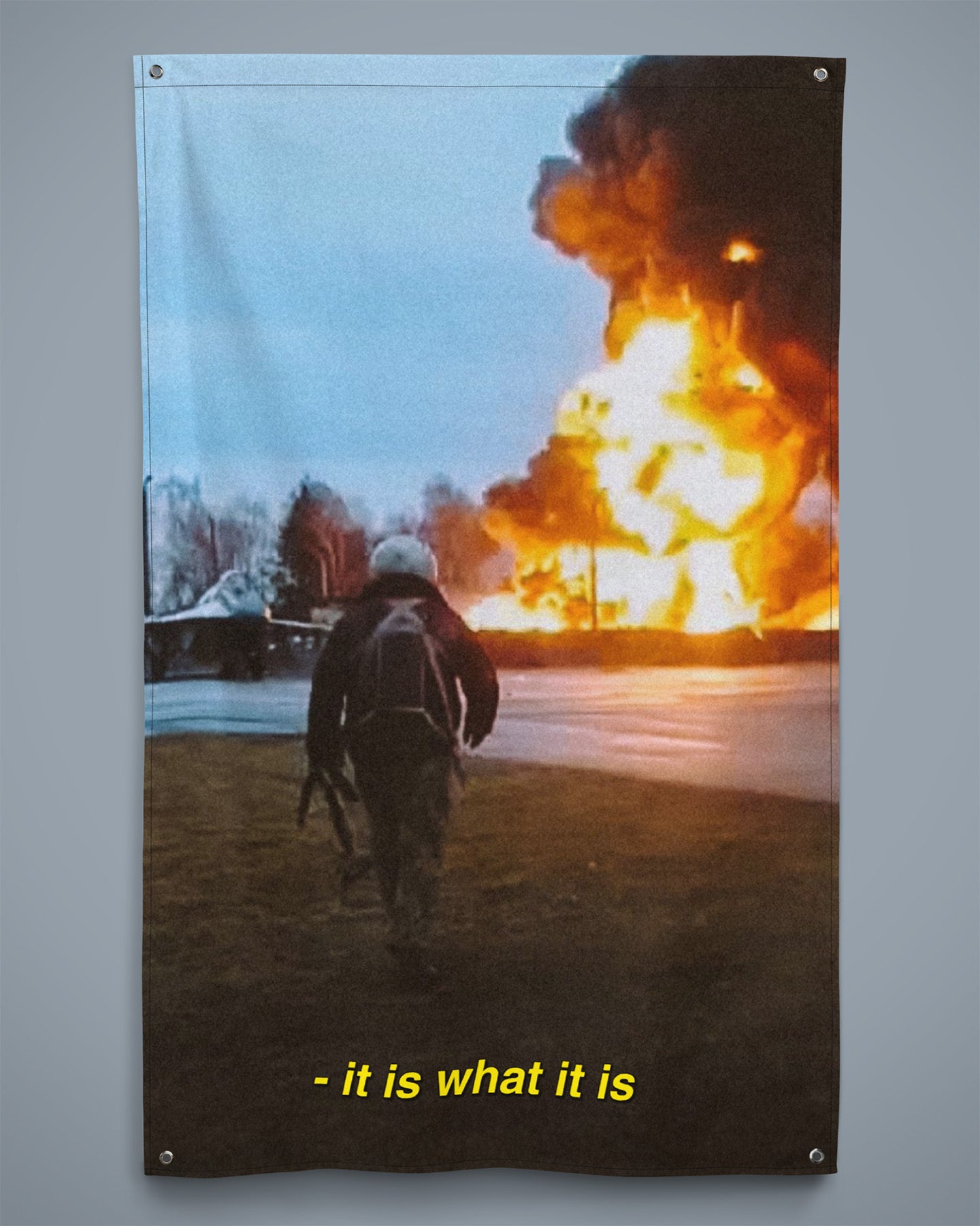 "It is what it is" - Flagge